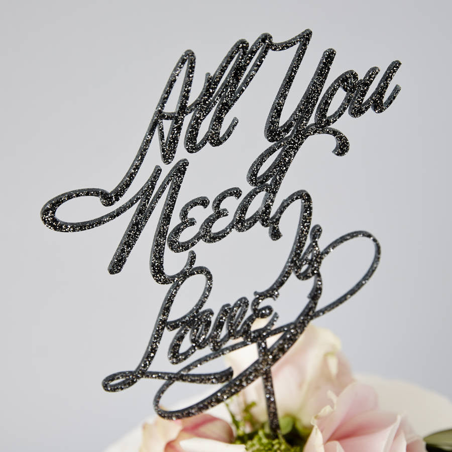 Elegant 'All you need is love' Wedding Cake Topper