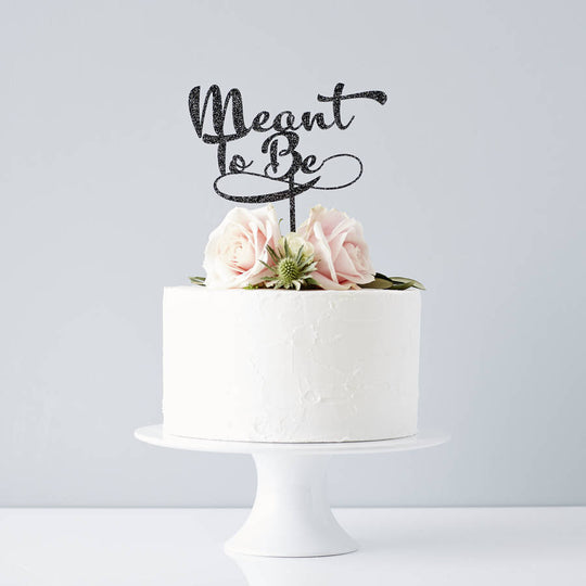 Calligraphy 'Meant To Be' Wedding Cake Topper